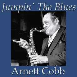 Jumpin' the Blues - Arnett Cobb Jumpin' the Blues - Arnett Cobb