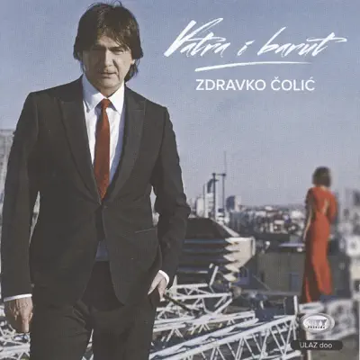 Vatra i Barut - Zdravko Colic