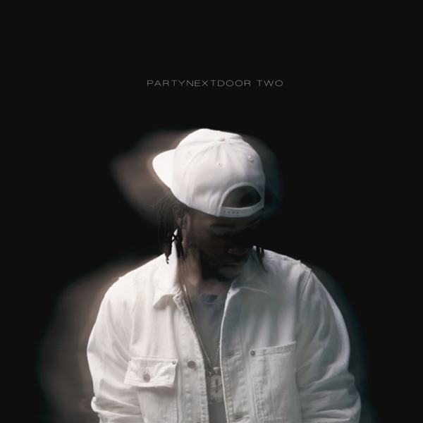 PARTYNEXTDOOR - PARTYNEXTDOOR TWO