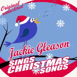 Jackie Gleason Sings Christmas Songs - Jackie Gleason