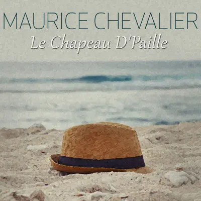 Le Chapeau D'Paille - Single - Maurice Chevalier