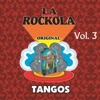 La Rockola Tangos, Vol. 3
