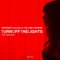 Turn Off the Lights (Will Sparks Remix) - Vincenzo Callea & William Naraine lyrics