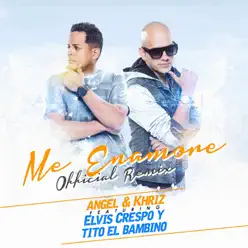 Me Enamoré (Remix) [feat. Elvis Crespo & Tito el Bambino] - Single - Angel & Khriz