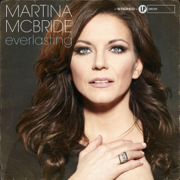 Everlasting (Bonus Track Version) - Martina McBride
