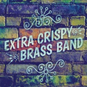 Extra Crispy Brass Band artwork