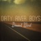 Desert Wind - The Dirty River Boys lyrics