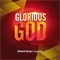 Glorious God (feat. Chimdi Ochei) - Nathaniel Bassey lyrics
