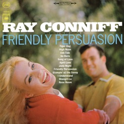 Ray Conniff and His Orchestra & Chorus - Friendly Persuasion