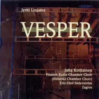 Vesper: Loppusiunaus (Blessing) by Juha Kotilainen, Eric-Olof Söderström, Finnish Radio Chamber Choir, Helsinki Chamber Choir & Zagros Ensemble song reviws