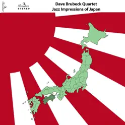 Jazz Impressions of Japan - The Dave Brubeck Quartet Jazz Impressions of Japan - The Dave Brubeck Quartet