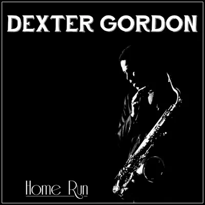 Home Run - Dexter Gordon