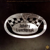 Johnny Lunchbreak - The Same Could Happen to You