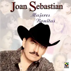 Mujeres Bonitas - Joan Sebastian