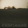 A Silent Language, 2013