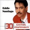 30 Éxitos Insuperables: Eddie Santiago