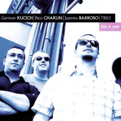 This Is New by German Kucich, Juanma Barroso & Paco Charlin album reviews, ratings, credits
