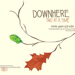 Two At a Time - Downhere