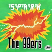 The 99ers - Spark
