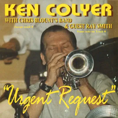 Urgent Request (feat. Ray Smith) - Ken Colyer Urgent Request (feat. Ray Smith) - Ken Colyer