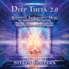 Deep Theta 2.0, Pt. 10 * Deep Theta 2.0, Pt. 10 *