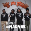 Drop That #NaeNae - Single, 2014