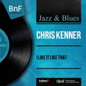 Chris Kenner - I Like It Like That, Pt. 1