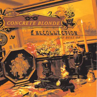 Recollection - The Best Of - Concrete Blonde