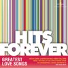 Hits Forever - Greatest Love Songs - Various Artists