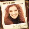 Rebecca St. James: The Early Years album lyrics, reviews, download