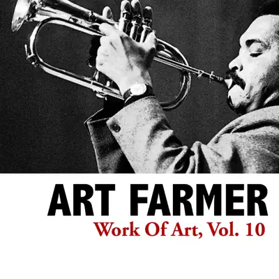 Work of Art, Vol. 10 - Art Farmer