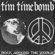 Rock Around the World - Tim Timebomb