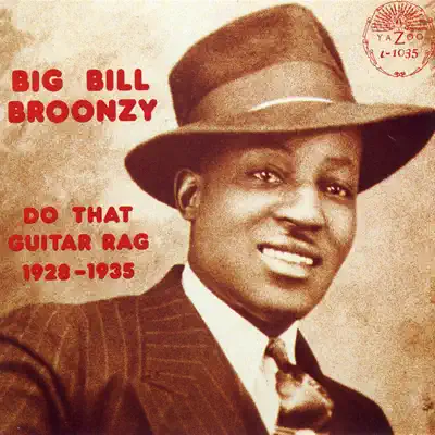 Do That Guitar Rag 1928-1935 - Big Bill Broonzy