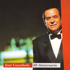 40 Aniversario - José Guardiola