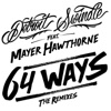 64 Ways (The Remixes) [feat. Mayer Hawthorne] - EP