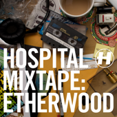 Hospital Mixtape: Etherwood - Various Artists