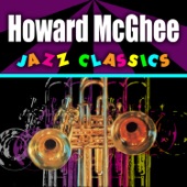 Howard Mcghee - Nobody Knows When You're Down and Out