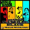 Walk With You (Natural Black Meets House of Riddim) - Single album lyrics, reviews, download