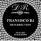 Resurrection - Fransisco Dj lyrics