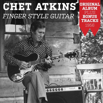 The Finger Style Guitar (Original Album Plus Bonus Tracks 1956) - Chet Atkins