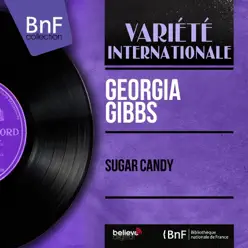 Sugar Candy (feat. Joe Reisman et son orchestre) [Mono Version] - Single - Georgia Gibbs