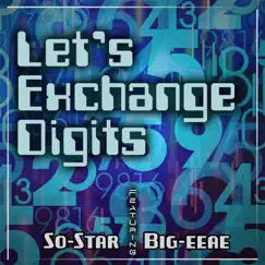 Let's Exchange Digits (feat. Big-eeae) - Single by So-Star album reviews, ratings, credits