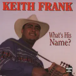 What's His Name? by Keith Frank album reviews, ratings, credits