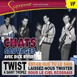 Supreme Collection: Les Chats Sauvages avec Dick Rivers - Les Chats Sauvages Supreme Collection: Les Chats Sauvages avec Dick Rivers - Les Chats Sauvages