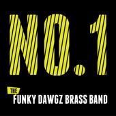 No. 1 by Funky Dawgz Brass Band