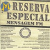 Reserva Especial - Mensagem Fm, 2003