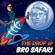 The Drop - Bro Safari