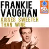 Kisses Sweeter Than Wine (Remastered) - Single album lyrics, reviews, download