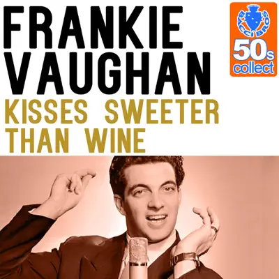 Kisses Sweeter Than Wine (Remastered) - Single - Frankie Vaughan