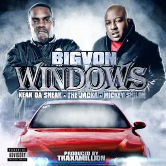 Windows (feat. Keak da Sneak, the Jacka & Mickey Shiloh) by BIGVON song reviws